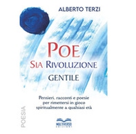 Poesia Rivoluzione Gentile. Pensieri, racconti e poesie per rimettersi in gioco spiritualmente a qualsiasi età - Librerie.coop