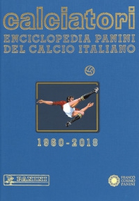 Calciatori. Enciclopedia Panini del calcio italiano - Vol. 17 - Librerie.coop