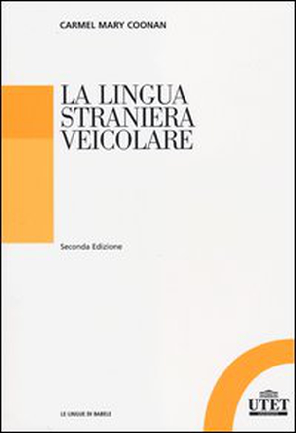 La lingua straniera veicolare - Librerie.coop La lingua straniera veicolare - Librerie.coop