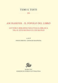 Am Hasefer. Il popolo del libro. Lettori e bibliofili nell'Italia ebraica tra il XVII e il XX secolo - Librerie.coop