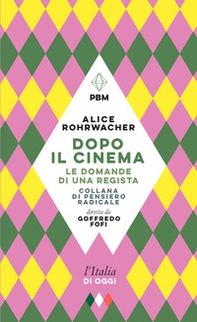Dopo il cinema. Le domande di una regista - Librerie.coop Dopo il cinema. Le domande di una regista - Librerie.coop