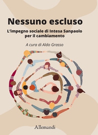 Nessuno escluso. L'impegno sociale di Intesa Sanpaolo per il cambiamento - Librerie.coop