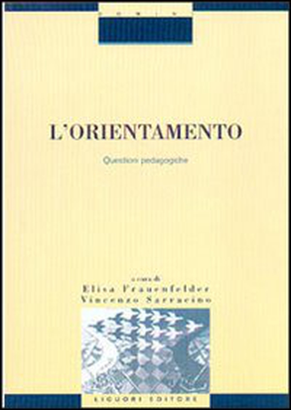 L'orientamento. Questioni pedagogiche - Librerie.coop L'orientamento. Questioni pedagogiche - Librerie.coop