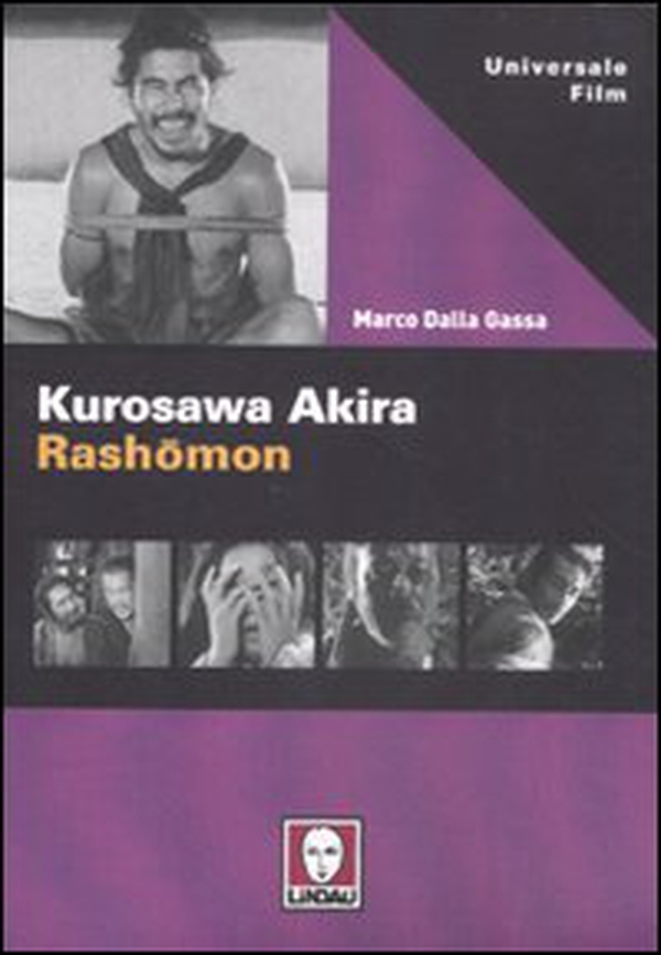 Kurosawa Akira. Rashomon - Librerie.coop Kurosawa Akira. Rashomon - Librerie.coop
