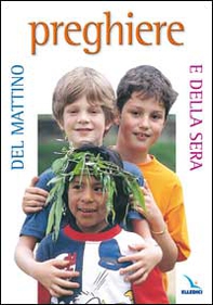 Preghiere del mattino e della sera - Librerie.coop