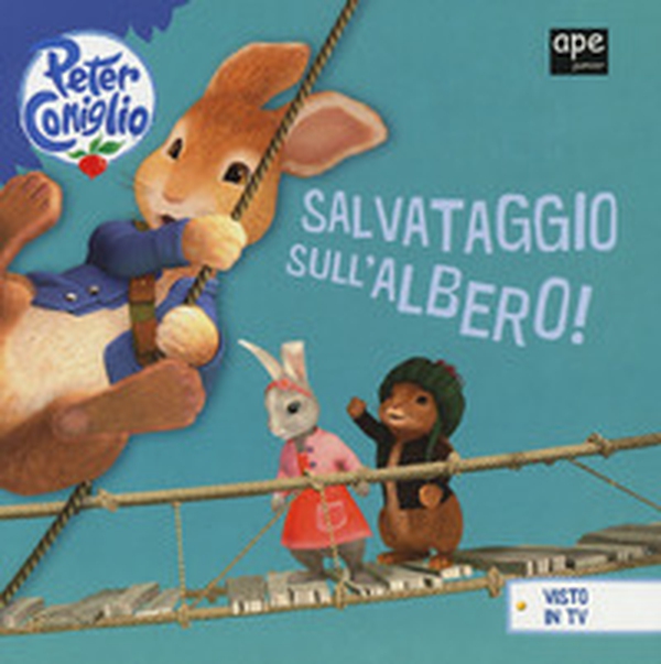 Salvataggio sull'albero! Peter Coniglio - Librerie.coop Salvataggio sull'albero! Peter Coniglio - Librerie.coop