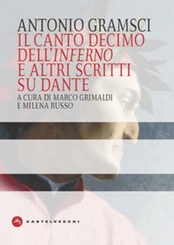 Il canto decimo dell'Inferno e altri scritti su Dante - Librerie.coop Il canto decimo dell'Inferno e altri scritti su Dante - Librerie.coop