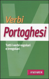 Verbi portoghesi. Tutti i verbi regolari e irregolari - Librerie.coop