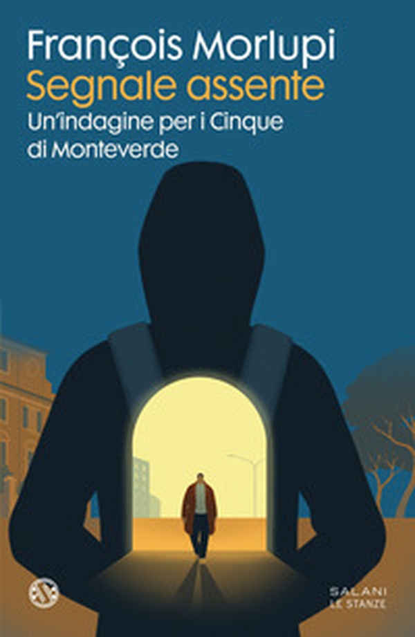 Segnale assente. Un'indagine per i Cinque di Monteverde - Librerie.coop Segnale assente. Un'indagine per i Cinque di Monteverde - Librerie.coop