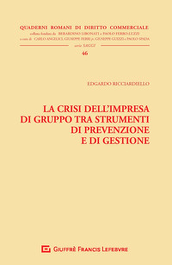 La crisi dell'impresa di gruppo tra strumenti di prevenzione e di gestione - Librerie.coop