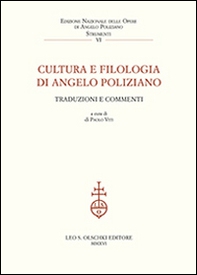 Cultura e filologia di Angelo Poliziano. Traduzioni e commenti. Atti del Convegno (Firenze, 27-29 novembre 2014) - Librerie.coop