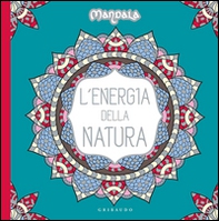 L'energia della natura. Mandala - Librerie.coop