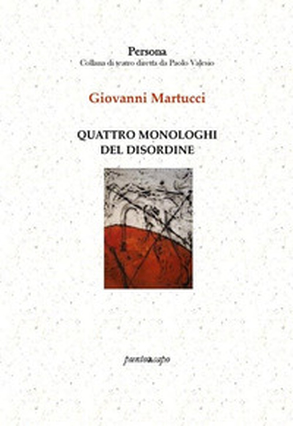 Quattro monologhi del disordine - Librerie.coop Quattro monologhi del disordine - Librerie.coop