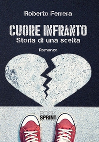 Cuore infranto. Storia di una scelta - Librerie.coop