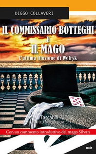 Il commissario Botteghi e il Mago. L'ultima illusione di Wetryk - Librerie.coop Il commissario Botteghi e il Mago. L'ultima illusione di Wetryk - Librerie.coop