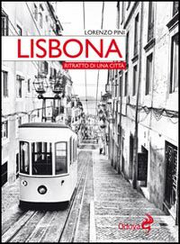 Lisbona. Ritratto di una città - Librerie.coop Lisbona. Ritratto di una città - Librerie.coop