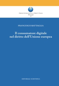 Il consumatore digitale nel diritto dell'Unione europea - Librerie.coop