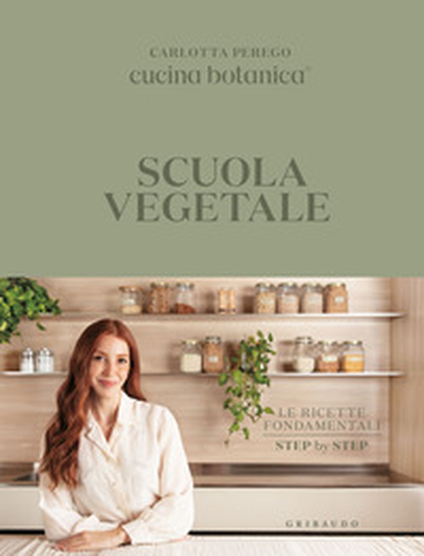Scuola vegetale. Le ricette fondamentali step by step - Librerie.coop Scuola vegetale. Le ricette fondamentali step by step - Librerie.coop