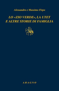 Lo «zio verde», la utet e altre storie di famiglia - Librerie.coop
