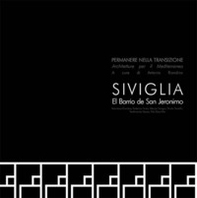 El barrio de San Jeronimo. Siviglia. Ediz. italiana - Librerie.coop