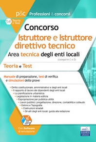 Concorso istruttore e istruttore direttivo tecnico. Area tecnica degli Enti locali. Teoria e test per i concorsi nell'Area tecnica degli Enti locali - Librerie.coop