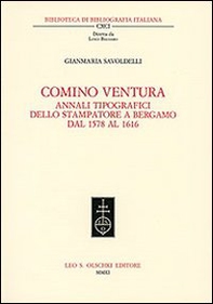 Comino Ventura. Annali tipografici dello stampatore a Bergamo dal 1578 al 1616 - Librerie.coop Comino Ventura. Annali tipografici dello stampatore a Bergamo dal 1578 al 1616 - Librerie.coop