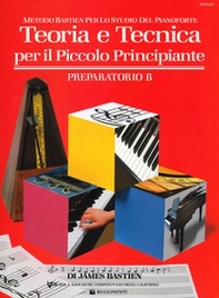 Teoria e tecnica per il piccolo principiante. Preparatorio B - Librerie.coop