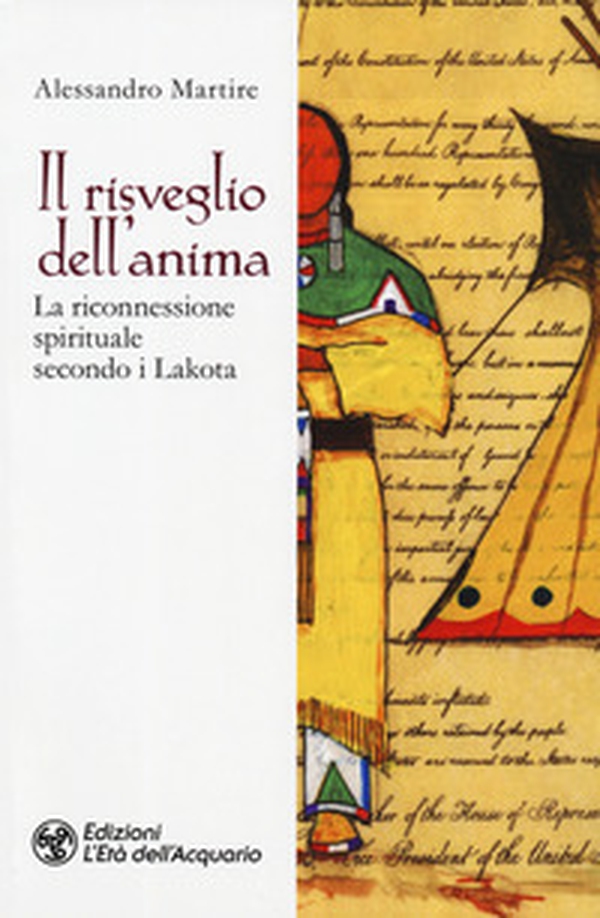Il risveglio dell'anima. La riconnessione spirituale secondo i Lakota - Librerie.coop Il risveglio dell'anima. La riconnessione spirituale secondo i Lakota - Librerie.coop