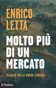 Molto più di un mercato. Viaggio nella nuova Europa - Librerie.coop Molto più di un mercato. Viaggio nella nuova Europa - Librerie.coop