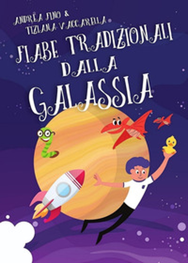 Fiabe tradizionali dalla galassia - Librerie.coop Fiabe tradizionali dalla galassia - Librerie.coop