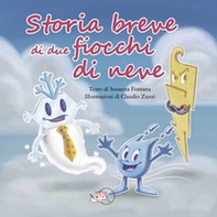 Storia breve di due fiocchi di neve - Librerie.coop Storia breve di due fiocchi di neve - Librerie.coop