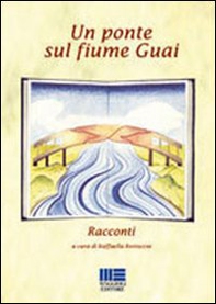 Un ponte sul fiume Guai - Librerie.coop