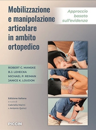 Mobilizzazione e manipolazione articolare in ambito ortopedico. Approccio basato sull'evidenza - Librerie.coop