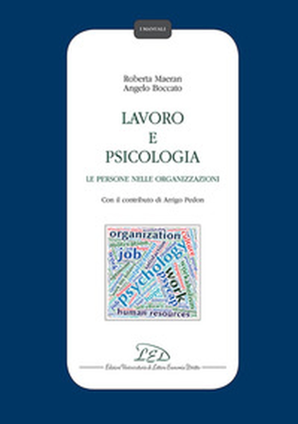Lavoro e psicologia. Le persone nelle organizzazioni - Librerie.coop Lavoro e psicologia. Le persone nelle organizzazioni - Librerie.coop