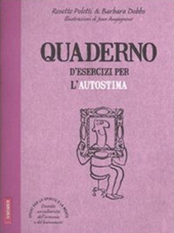 Quaderno d'esercizi per l'autostima - Librerie.coop Quaderno d'esercizi per l'autostima - Librerie.coop