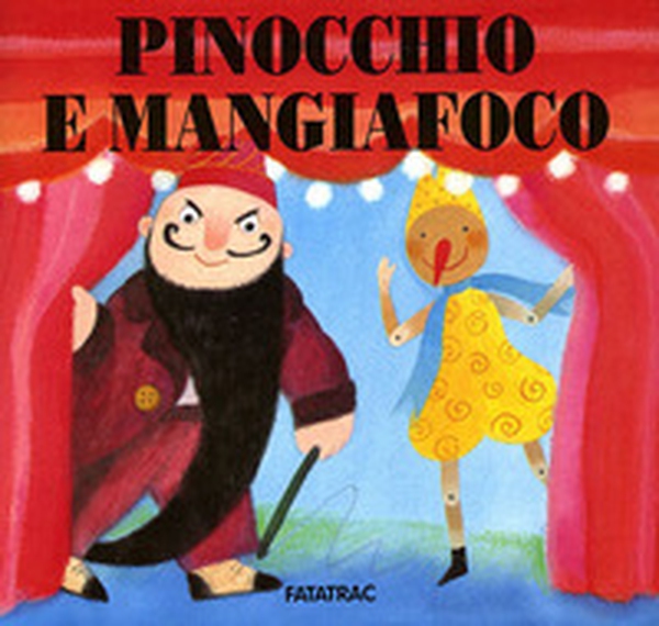 Pinocchio e Mangiafoco - Librerie.coop Pinocchio e Mangiafoco - Librerie.coop