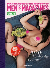 Dian Hanson's: the history of Men's Magazines. Ediz. inglese, francese, tedesca - Vol. 6 - Librerie.coop Dian Hanson's: the history of Men's Magazines. Ediz. inglese, francese, tedesca - Vol. 6 - Librerie.coop