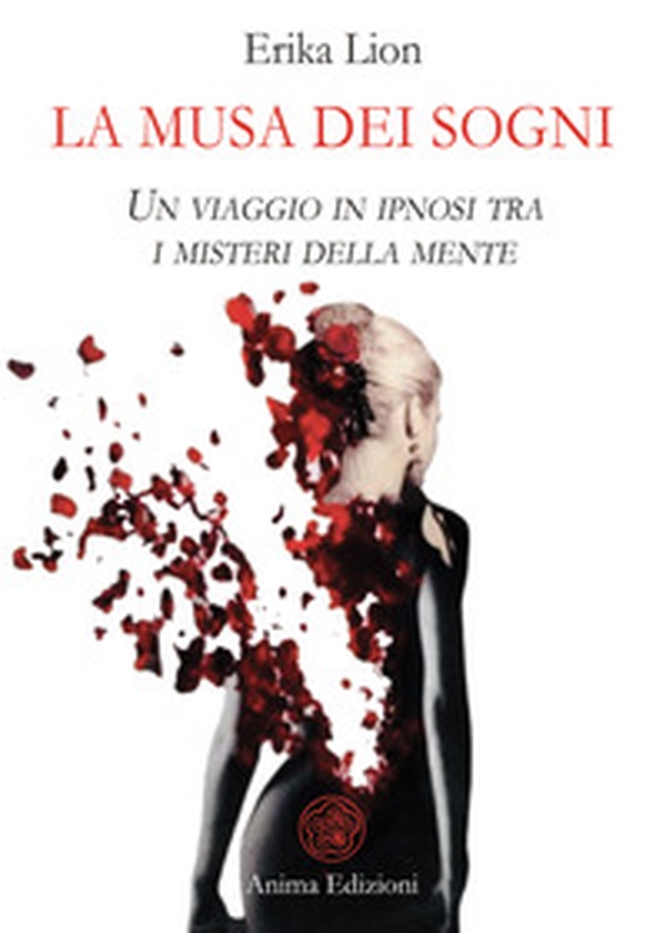 La musa dei sogni. Un viaggio in ipnosi tra i misteri della mente - Librerie.coop La musa dei sogni. Un viaggio in ipnosi tra i misteri della mente - Librerie.coop