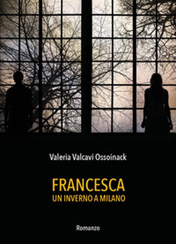 Francesca. Un inverno a Milano - Librerie.coop Francesca. Un inverno a Milano - Librerie.coop
