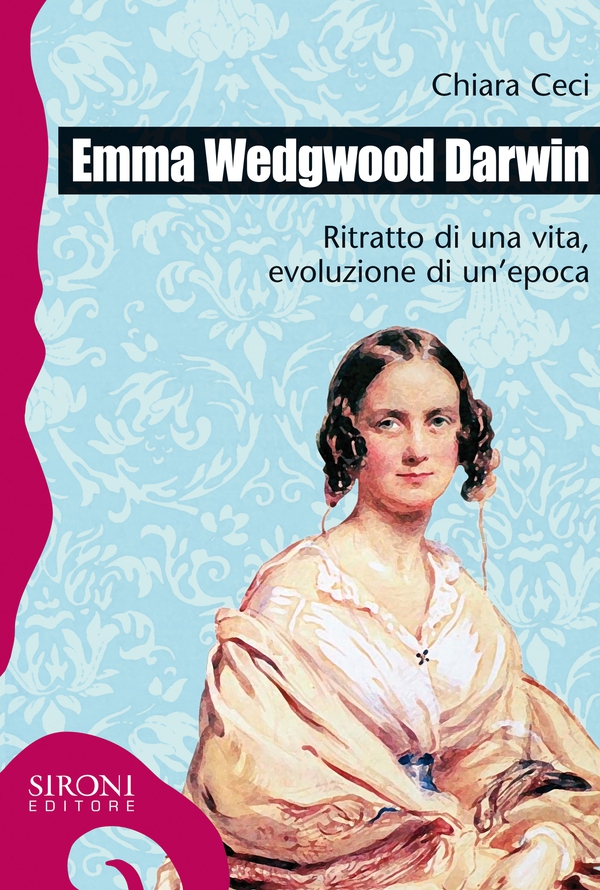 Emma Wedgwood Darwin. Ritratto di una vita, evoluzione di un'epoca - Librerie.coop Emma Wedgwood Darwin. Ritratto di una vita, evoluzione di un'epoca - Librerie.coop