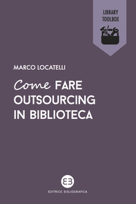 Come fare outsourcing in biblioteca - Librerie.coop Come fare outsourcing in biblioteca - Librerie.coop