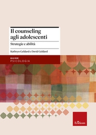 Il counseling agli adolescenti. Strategie e abilità - Librerie.coop