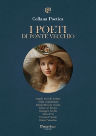 Collana Poetica I Poeti di Ponte Vecchio vol. 73 - Edizione 2025 - Librerie.coop