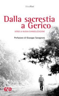 Dalla sacrestia a Gerico. Verso la nuova evangelizzazione - Librerie.coop