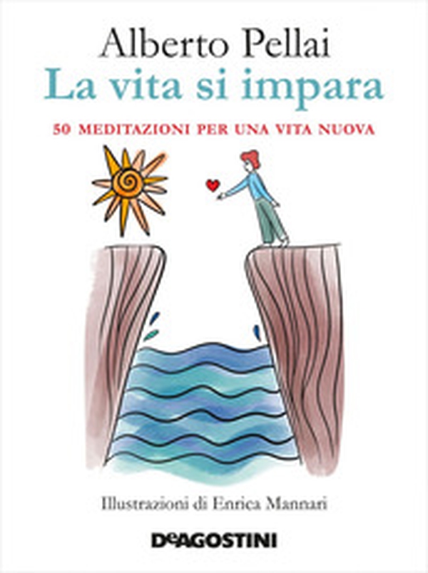 La vita si impara. 50 meditazioni per una vita nuova - Librerie.coop La vita si impara. 50 meditazioni per una vita nuova - Librerie.coop