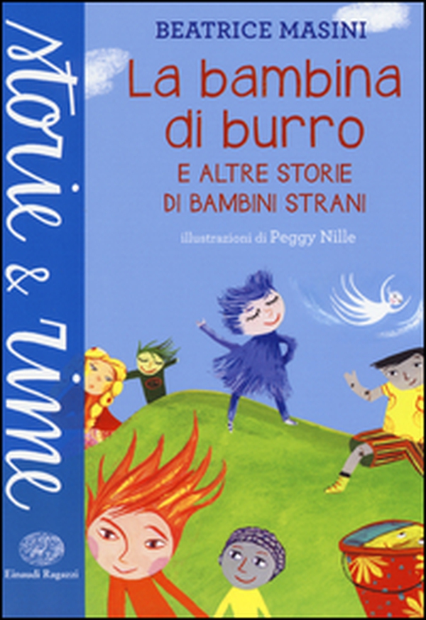 La bambina di burro e altre storie di bambini strani - Librerie.coop La bambina di burro e altre storie di bambini strani - Librerie.coop