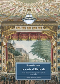 Le carte della Scala. Storie di impresari e appaltatori teatrali (1778-1860) - Librerie.coop Le carte della Scala. Storie di impresari e appaltatori teatrali (1778-1860) - Librerie.coop