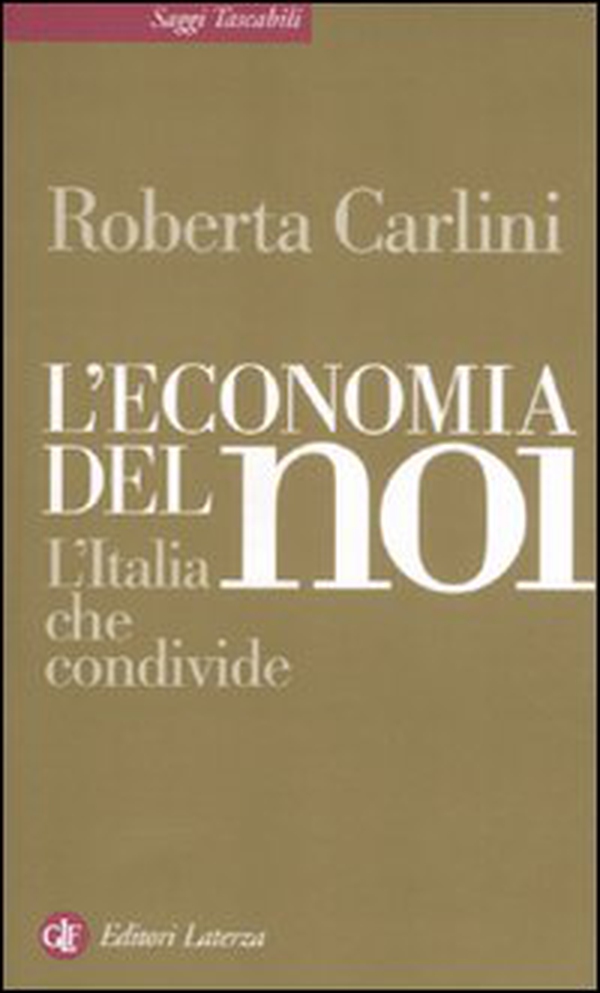 L'economia del noi. L'Italia che condivide - Librerie.coop L'economia del noi. L'Italia che condivide - Librerie.coop