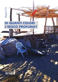 Di quanti colori l'ibisco profuma? - Librerie.coop