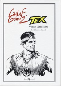 Tex. Verso l'Oregon - Librerie.coop